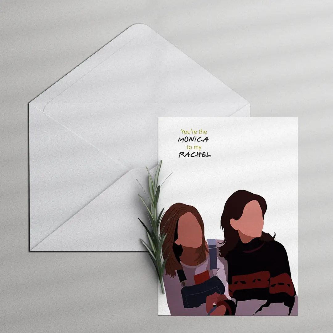 Monica to my rachel<br/> Greeting Card